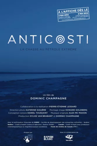 Anticosti – La chasse au pétrole extrême