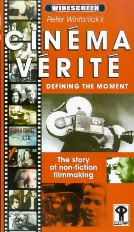 Cinéma vérité: Le moment décisif