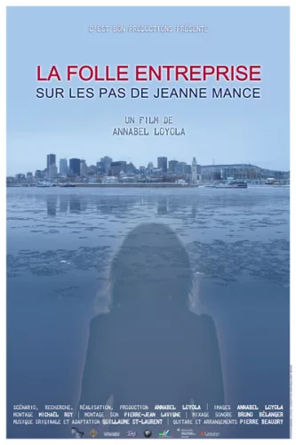 La Folle Entreprise – Sur les pas de Jeanne Mance