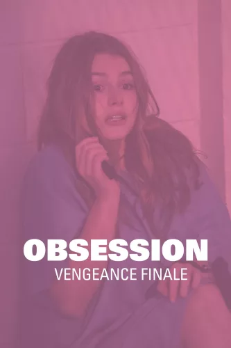 Obsession – Vengeance finale