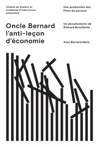 Oncle Bernard – L’anti-leçon d’économie