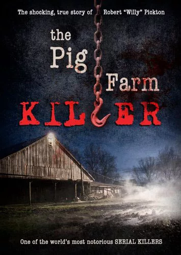 Pickton – La ferme des horreurs