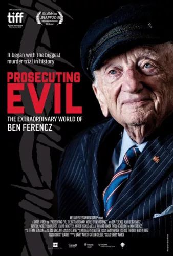 Prosecuting Evil – The Extraordinary World of Ben Ferencz