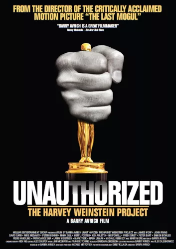 Unauthorized: The Harvey Weinstein Project